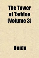 The Tower of Taddeo (Volume 3) Ouida