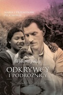 WYBITNI POLSCY ODKRYWCY I PODRÓŻNICY - Maria Pilich, Przemysław Pilich KSIĄ