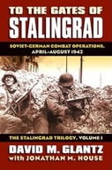 To the Gates of Stalingrad Volume 1 The