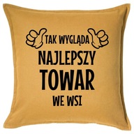 NAJLEPSZY TOWAR WE WSI poduszka 50x50 prezent