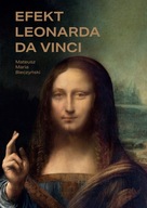 EFEKT LEONARDA DA VINCI - Pozycja obowiązkowa dla miłośników twórczości