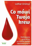 CO MÓWI TWOJA KREW. HOLISTYCZNE SPOJRZENI.. EBOOK