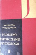Problemy Współczesnej Psychologii - Tyborowska
