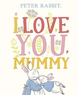 Peter Rabbit I Love You Mummy Potter Beatrix