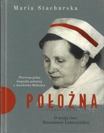 Położna O mojej cioci Stanisławie Leszczyńskiej --- Stachurska Maria - 2020