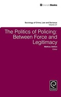 The Politics of Policing: Between Force and