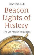 Beacon Lights of History: Volume I -- The Old