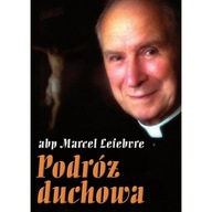 Abp Marcel Lefebvre - Podróż duchowa