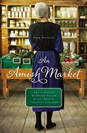 An Amish Market: Four Novellas Clipston Amy