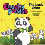 Cheeky Pandas: The Lost Voice - A Story about Kindness .