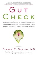 Gut Check: Unleash the Power of Your Microbiome to Reverse Disease and
