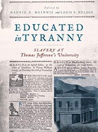 Educated in Tyranny: Slavery at Thomas Jefferson
