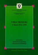 Powiat przemyski w latach 1944-1956 Kaczmarski