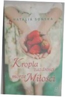 Kropla zazdrości, morze miłości - Natalia Sońska