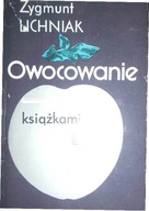 Owocowanie książkami - Zygmunt Lichniak