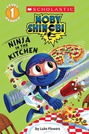 Ninja in the Kitchen (Moby Shinobi: Scholastic