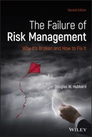 The Failure of Risk Management: Why It s Broken