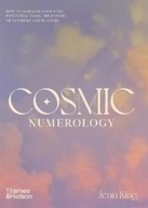 Cosmic Numerology: How to Harness Your Full