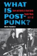 What Is Post-Punk?: Genre and Identity in