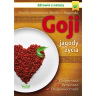 Goji jagody życia Odporność, witalność, długowieczność