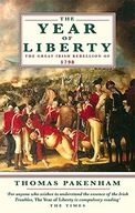 The Year Of Liberty: The Great Irish Rebellion of