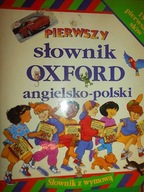 Moj pierwszy slownik Oxford angielsko - polski