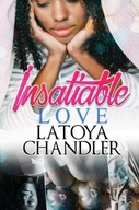 Insatiable Love Chandler Latoya