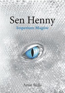 SEN HENNY. IMPERIUM MAGÓW, ARTUR WELLS