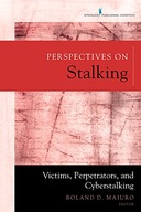 Perspectives on Stalking: Victims, Perpetrators,