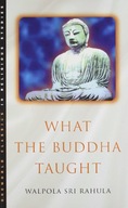 What the Buddha Taught Rahula Walpola