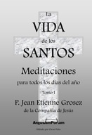 La vida de los santos o Meditaciones para todos los días del ano: BOOK