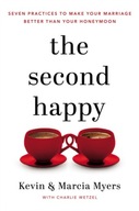 The Second Happy: Seven Practices to Make Your