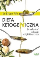 Bruce Fife - Dieta ketogeniczna