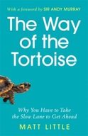 The Way of the Tortoise: Why You Have to Take the