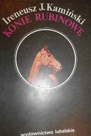Konie rubinowe - Ireneusz Jan Kamiński
