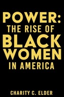 Power: The Rise of Black Women in America Elder