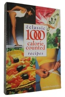 Carolyn Humphries - Classic 1000 Calorie-Counted Recipes