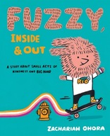 Fuzzy, Inside and Out: A Story About Small Acts