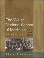 The Welsh National School of Medicine, 1893-1931: