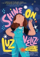 Shine On, Luz Veliz! Balcarcel Rebecca