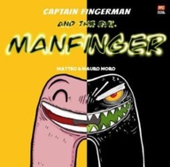 Captain Fingerman: The Evil Manfinger Moro Mauro
