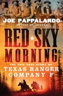 Red Sky Morning: The Epic True Story of Texas