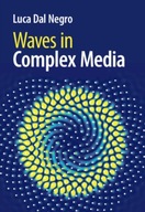 Waves in Complex Media Dal Negro Luca (Boston
