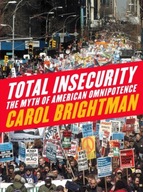 Total Insecurity: The Myth of American