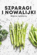 Szparagi i nowalijki wiosna na talerzu WIŚNIEWSKA