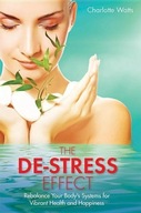 The De-Stress Effect: Rebalance Your Body s
