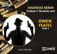 Owen Yeates, tom 4. Flashback 2. Okradziony świat. Audiobook