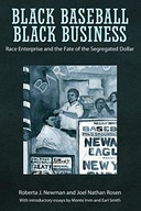 Black Baseball, Black Business: Race Enterprise