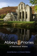 Abbeys and Priories of Medieval Wales Burton