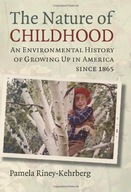 The Nature of Childhood: An Environmental History